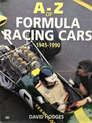 A - Z of Formula Racing Cars; 1945-1990 - David Hodges - 1990 - 1-901432-17-3