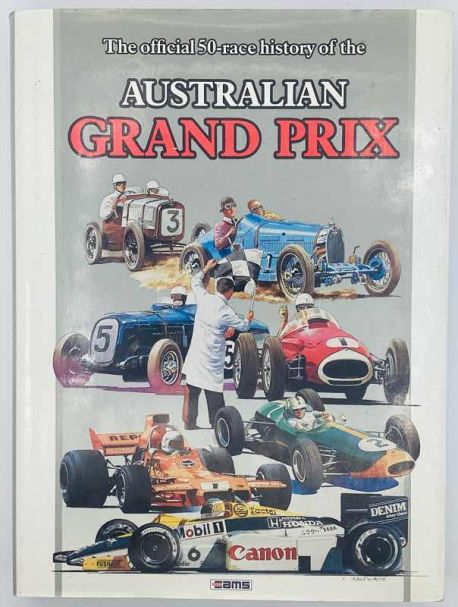 The Official 50-race history of the Australian Grand Prix - Thomas B. Floyd