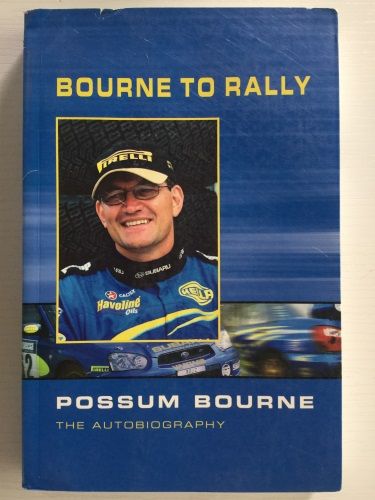 Bourne to Rally: Possum Bourne the Autobiography