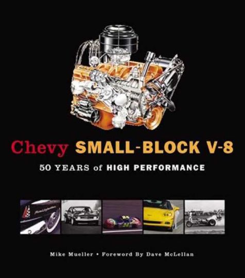 Chevy Small-Block V-8 - 50 years of High Performance - Mike Mueller