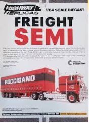 PREORDER 1:64 Highway Replicas Freight Semi Roccisano