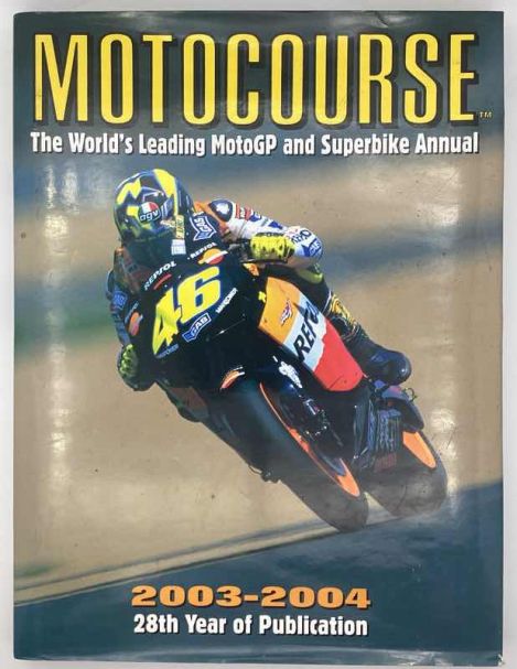 Motocourse - The World’s Leading MotoGP and Superbike Annual 2003-2004