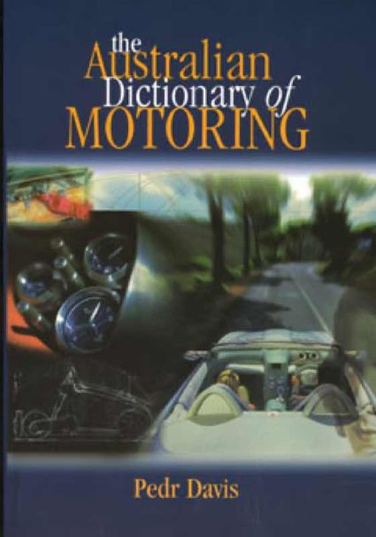The Australian Dictionary of Motoring - Pedr Davis