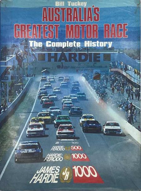 Australia’s Greatest Motor Race - The Complete History by Bill Tuckey - Worn