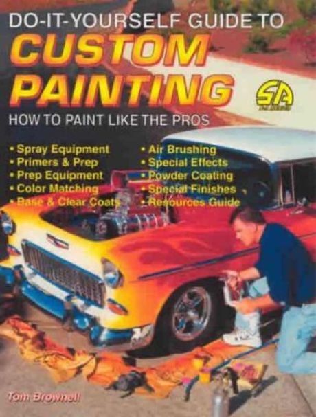 Do it yourself guide to custom painting - Tom Brownell
