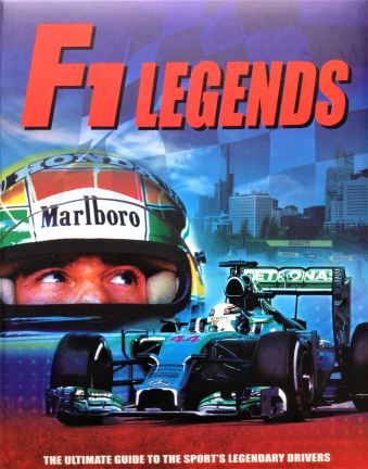 F1 Legends: The Ultimate Guide to the Sport's Legendary Drivers - Igloo Books - 2014 - 978-1-78440-003-3