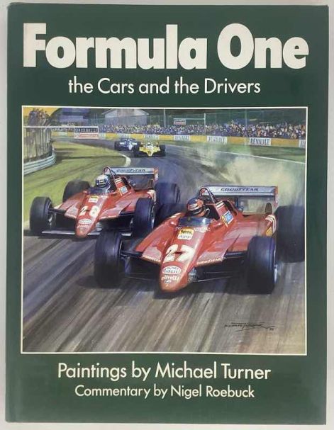 Formula 1 - The cars and the drivers - Michael Turner