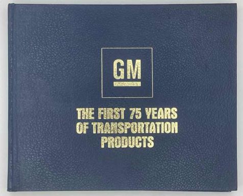 General Motors - The First 75 Years of Transportation Products