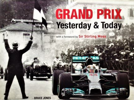 Grand Prix Yesterday & Today - Bruce Jones - 2014 - 978-1-78097-606-8
