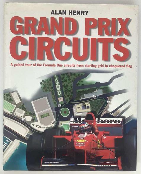 Grand Prix Circuits  - Alan Henry - 1997 - 0 297 82264 0
