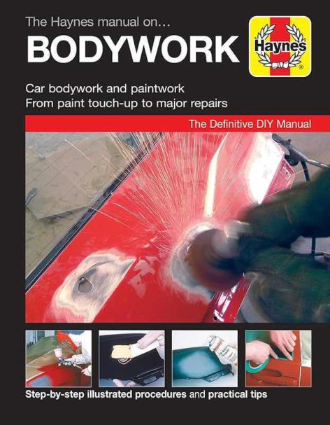 Bodywork - The Definitive DIY Manual - Haynes Workshop Manual