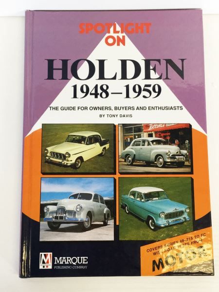 Marque Spotlight Series #17: Holden 1948-1959 by Tony Davis 