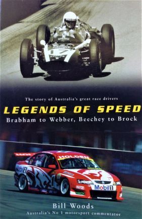 Legends of Speed: Brabham to Webber, Beechey to Brock - Bill Woods