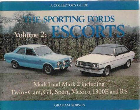 The Sporting Fords Volume 2: Escorts - Graham Robson